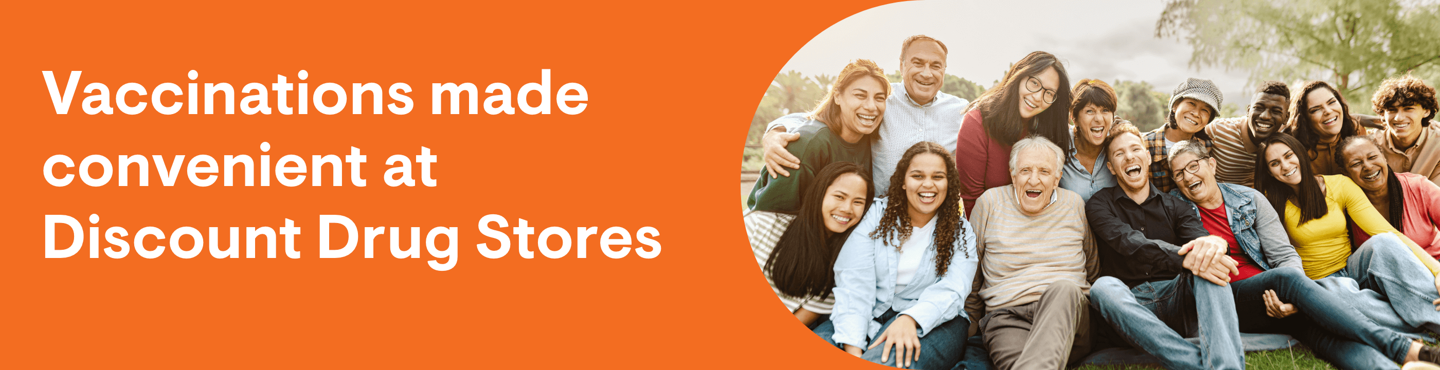 Vaccinations made convenient at Discount Drug Stores. Happy multigenerational people having fun sitting on grass in a public park.